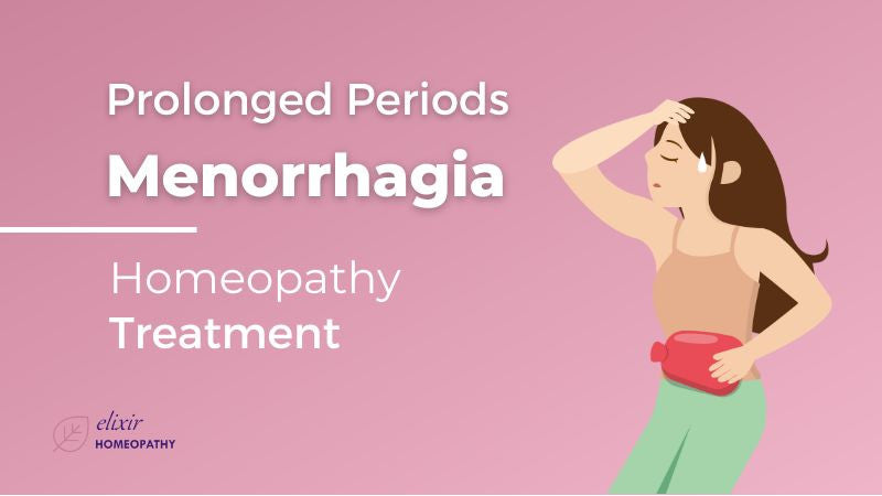 Prolonged periods (menorrhagia) homeopathy treatment.